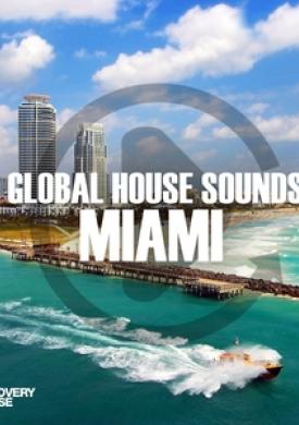 Global House Sounds - Miami
