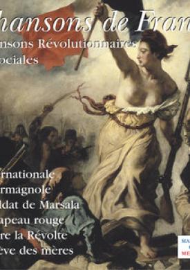 Chansons révolutionnaires et sociales (Collection "Chansons de France")
