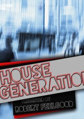 House Generation Presented by Robert Feelgood
