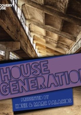 House Generation Presented by DJ Kone &amp; Marc Palacios