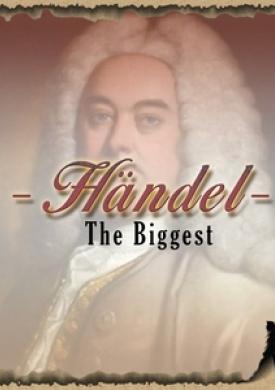 Handel / The Biggest, Vol. 1