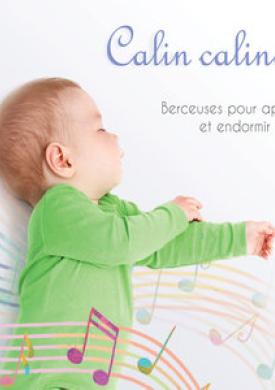 Calin calinou: Berceuses pour apaiser et endormir bébé