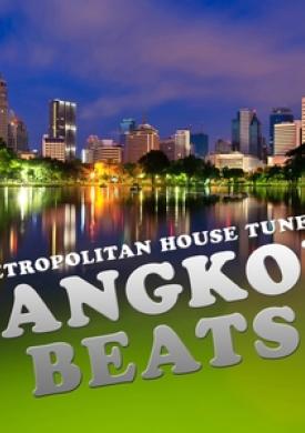 Bangkok Beats - Metropolitan House Tunes