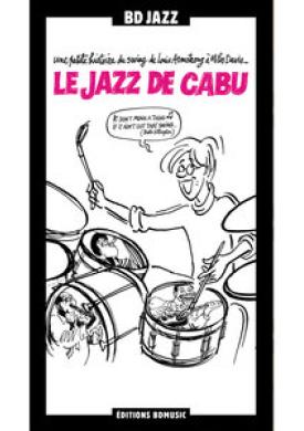 BD Music &amp; Cabu Present "Le jazz de Cabu"