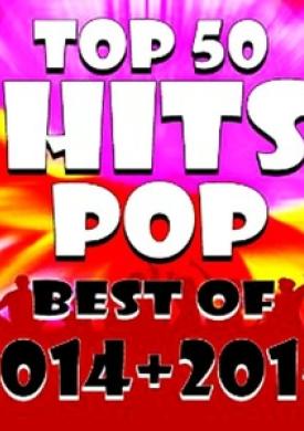 Top 50 Hits Pop Best of 2014 + 2015