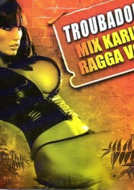 Troubadour Mix Karimi Ragga, Vol. 1