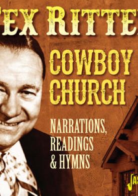 Cowboy Church: Narrations, Readings &amp; Hymns