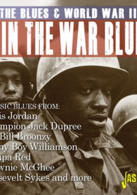 Win the War Blues: The Blues &amp; World War II