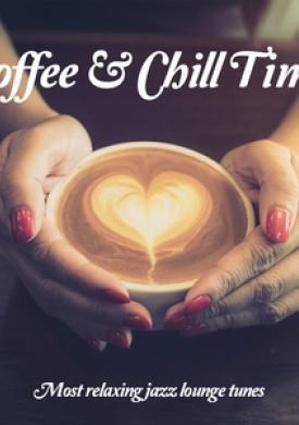 Coffee &amp; Chill Time, Vol. 1