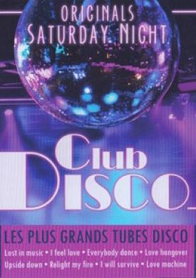 Club Disco: Les plus grands tubes disco (Originals Saturday Night)