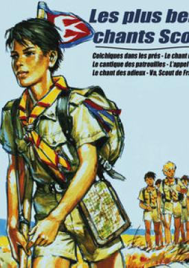 Les plus beaux chants scouts: l'album officiel du centenaire du scoutisme (Collection "Chansons de France")