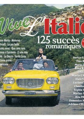 Vive l'Italie, 125 succès romantiques (De 1900 à 1960)