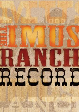 The Imus Ranch Record