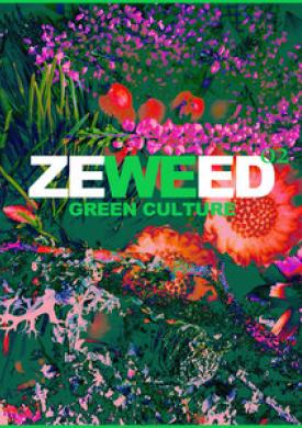 Zeweed 02 (Green Culture by Zeweed Magazine)
