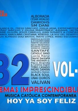 Hoy Ya Soy Feliz. 32 Temas Imprescindibles. Música Católica Contemporánea., Vol. 1