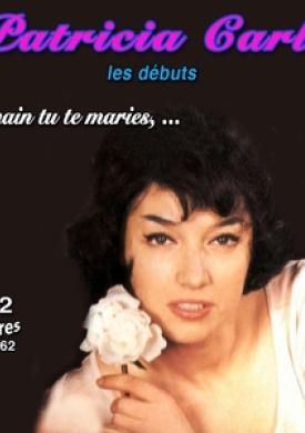 Patricia carli - les debuts (10 succès 1962)
