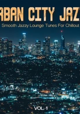 Urban City Jazz, Vol. 1