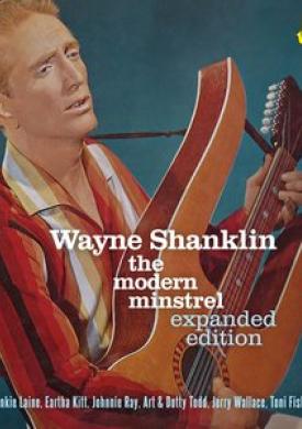 Wayne Shanklin - The Modern Minstrel