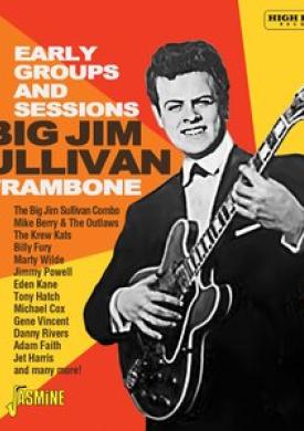 Big Jim Sullivan Story - Trambone (The Early Groups &amp; Sessions)