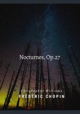 Chopin: Nocturnes, Op. 27