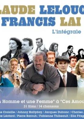 Francis Lai &amp; Claude Lelouch: L'Intégrale
