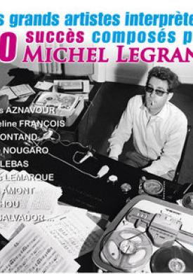 Les succès composés par Michel Legrand (Collection "Les chansons de ma jeunesse")
