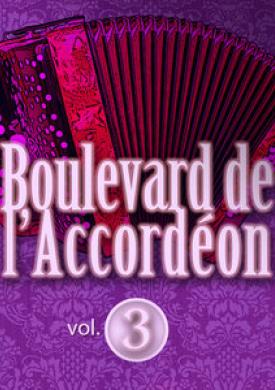 Boulevard de l'accordéon, Vol. 3
