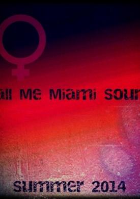 Call Me Miami Sound Summer 2014