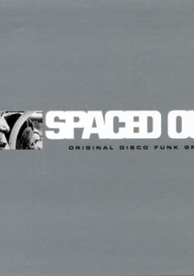 Spaced Out: Original Disco Funk Grooves