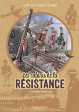 Les Enfants de la Résistance - Tome 2 - Premières répressions