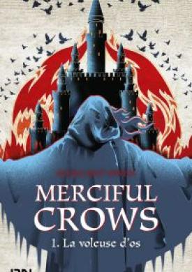 Merciful Crows - tome 01 : La voleuse d'os