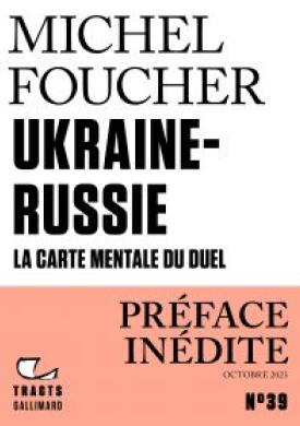 Tracts (N°39) - Ukraine-Russie. La carte mentale du duel