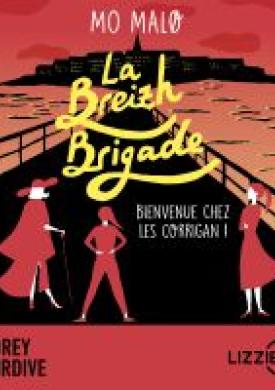 La Breizh Brigade - Tome 1 : Bienvenue chez les Corrigan !