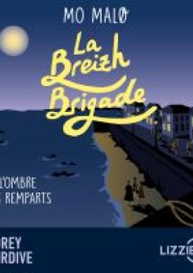 La Breizh Brigade - Tome 3 L'Ombre des remparts