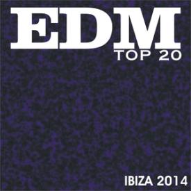 Edm Top 20 Ibiza 2014