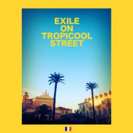 Exile on Tropicool Street