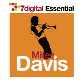 7digital Essential: Miles Davis