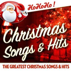 Christmas Songs &amp; Hits - The Greatest 30 Christmas Songs &amp; Hits
