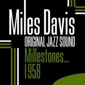 Original Jazz Sound: Milestones... 1958