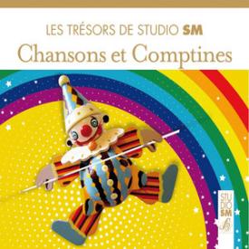 Les trésors de Studio SM - Chansons et comptines