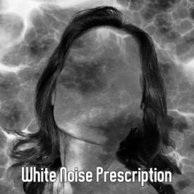 White Noise Prescription
