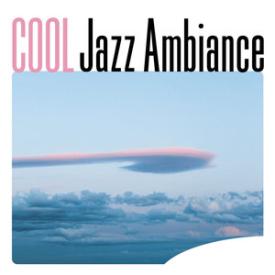 Cool Jazz Ambiance