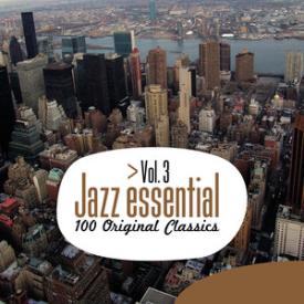 Jazz Essential - 100 Original Classics, Vol.3