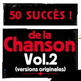 50 succès de la chanson, Vol. 2 (Versions originales)