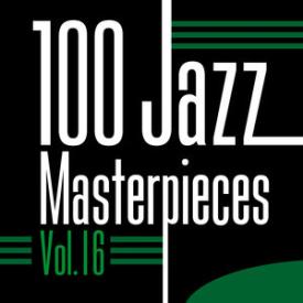 100 Jazz Masterpieces, Vol.16