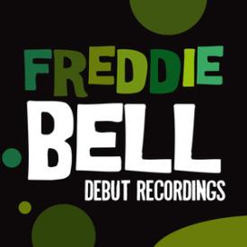 Freddie Bell: Debut Recordings
