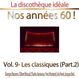 La discothèque idéale / Nos années 60 !: Vol. 9 "Les classiques", Pt. 2