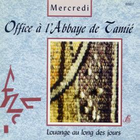 Office à l'Abbaye de Tamié: Mercredi (Louange au long des jours)