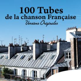 100 tubes de la chanson française (Versions originales)