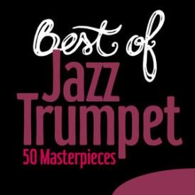 Best of Jazz Trumpet - 50 Masterpieces
